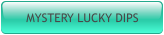 MYSTERY LUCKY DIPS