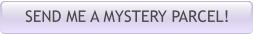 SEND ME A MYSTERY PARCEL!